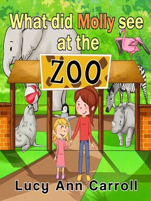cover image of What did Molly See at the Zoo?